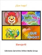 Elerojo10 - &iquest;Que hago?