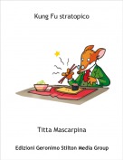 Titta mascarpina - E' ora di Kung-fu