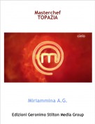 Miriammina A.G. - Masterchef TOPAZIA