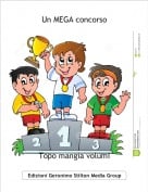 Topo mangia volumi - Un MEGA concorso