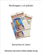 Geronimo el raton - Rockhopper y el poliz&oacute;n