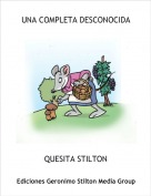 QUESITA STILTON - UNA COMPLETA DESCONOCIDA