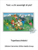 Topellaocchidolci - Test: a chi assomigli di pi&ugrave;?