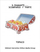 TOPACO - IL DIAMANTE.....SCOMPARSO  1^ PARTE