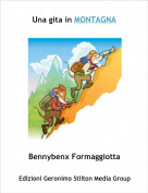 Bennybenx Formaggiotta - Una gita in MONTAGNA