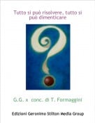 G.G. x  conc. di T. Formaggini - Tutto si pu&ograve; risolvere, tutto si pu&ograve; dimenticare