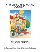 QUESITOS PRINCESA - EL PRIMER DIA DE LA ESCUELACAPITULO 1