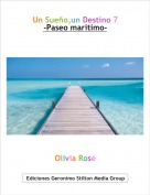 Olivia Rose - Un Sue&ntilde;o,un Destino 7-Paseo maritimo-