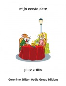 jillie brillie - mijn eerste date