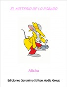 Alichu - EL MISTERIO DE LO ROBADO