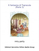 miry.patty - Il fantasma di Topracula (Parte 3)