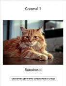 Ratodrosio - Gatosss!!!