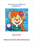 SKcool365 - &iexcl;Premio para Mielcita Ratidulce!