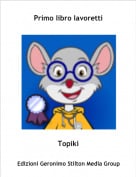 Topik&igrave; - Primo libro lavoretti