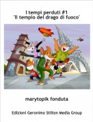 marytopik fonduta - I tempi perduti #1'Il tempio del drago di fuoco'
