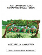 MOZZARELLA AMMUFFITA - MA I DINOSAURI SONO RICOMPARSI SULLA TERRA?