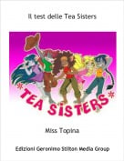 Miss Topina - Il test delle Tea Sisters
