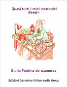 Giulia Fontina de scamorza - Quasi tutti i miei stratopici disegni