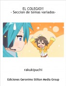 rakukipuchi - EL COLEGIO!!- Seccion de temas variados-