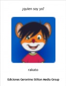rakato - &iquest;quien soy yo?