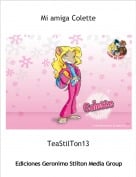 TeaStilTon13 - Mi amiga Colette