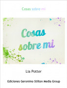 Lia Potter - Cosas sobre mi