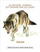 YEELENI - AU SECOURS, SOURISIAEST ENVAHIE PAR LES LOUPS