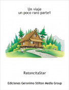 RatoncitaStar - Un viajeun poco raro parte1