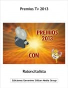 Ratoncitalista - Premios Tv 2013