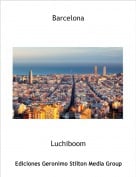Luchiboom - Barcelona