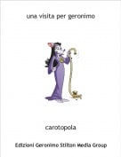 carotopola - una visita per geronimo