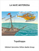 TopaStoppa - LA NAVE MISTERIOSA