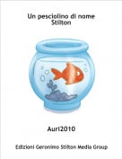 Auri2010 - Un pesciolino di nome Stilton
