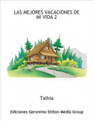 Talhia - LAS MEJORES VACACIONES DE MI VIDA 2