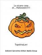 TopolinaLavi - Lo strano caso di...Halloween!!!!