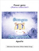 Agual&igrave;a - &middot;Power gems&middot;-&iexcl;Nueva coleccion!-