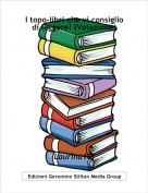 Laurina10! - I topo-libri che vi consiglio di leggere! (Votazione)