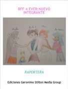 RAPORTERA - BFF 4 EVER:NUEVO INTEGRANTE