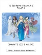 DIAMANTE 2003 E KALEA23 - IL SEGRETO DI SAMAH E KALEA 2