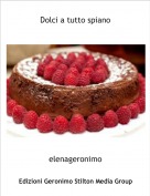 elenageronimo - Dolci a tutto spiano