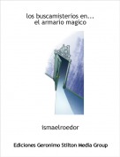 ismaelroedor - los buscamisterios en...el armario magico