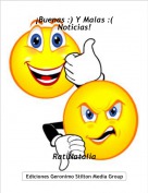 RatiNatalia - &iexcl;Buenas :) Y Malas :( Noticias!