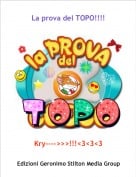 Kry---->>>!!!<3<3<3 - La prova del TOPO!!!!