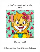 Ratoncita00 - &iexcl;Lleg&oacute; otra ratoncita a la web!