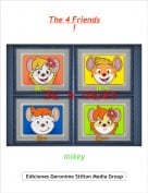 mikey - The 4 FriendsI