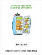 danzatrice - lo strano caso delle scamorze ammuffite