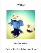 quesinqueson - COSITAS