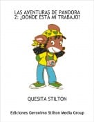 QUESITA STILTON - LAS AVENTURAS DE PANDORA 2: &iquest;D&Oacute;NDE EST&Aacute; MI TRABAJO?