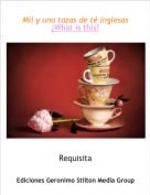 Requisita - Mil y una tazas de t&eacute; inglesas&iquest;What is this?
