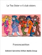 Francescastilton - Le Tea Sister e il club sisters